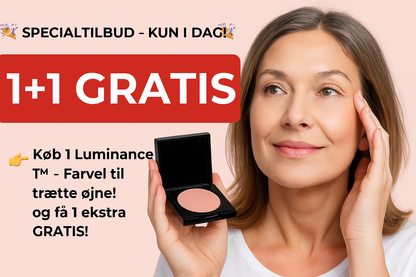 Luminance™ - Farvel til trætte øjne!